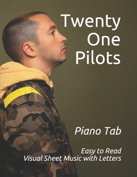 Paperback Twenty One Pilots: Visual Sheet Music with Letters "A Revolutionary Way to Read & Play" Book