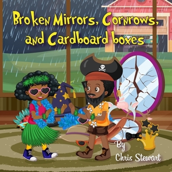 Paperback Broken Mirrors, Cornrows, and Cardboard boxes Book