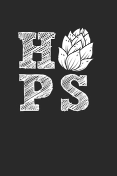 Hops Notebook - Craft Beer Lover Journal Planner: Brewing Cider Organizer For Men Women Daily Calendar Quarterly