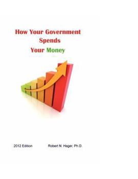 Paperback How Your Government Spends Your Money: 2012 Edition Book