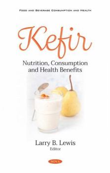 Paperback Kefir: Nutrition, Consumption and Health Benefits Book