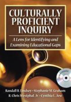 Paperback Culturally Proficient Inquiry: A Lens for Identifying and Examining Educational Gaps [With CDROM] Book