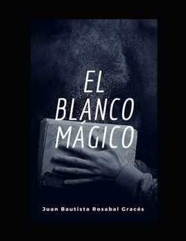 Paperback El blanco mágico [Spanish] Book