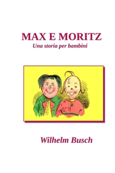 MAX E MORITZ: Una storia per bambini