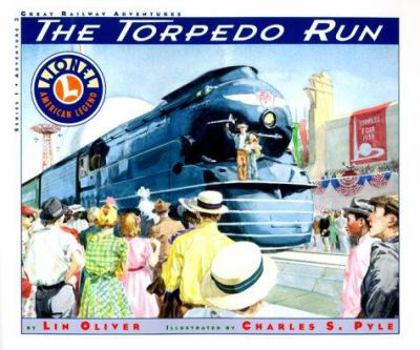 The Torpedo Run (Lionel Great Railway Adventures) - Book  of the Great Railway Adventures