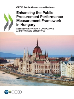 Paperback Enhancing the Public Procurement Performance Measurement Framework in Hungary Book