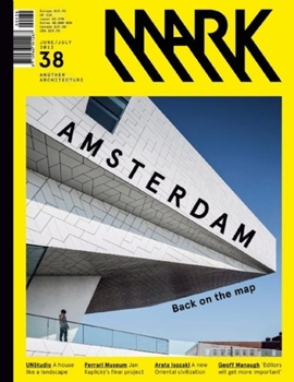 Mark #38: Another Architecture: Issue 38: June/July