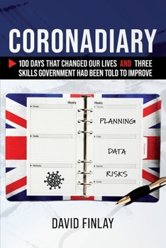 Paperback Coronadiary: 100 Days that changed our lives and three skills government had been told to improve Book