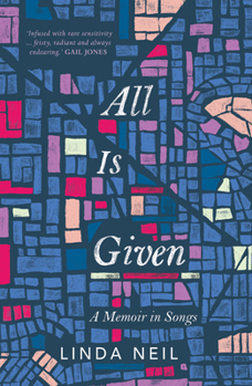 Paperback All Is Given: A Memoir in Songs Book