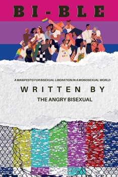 Bi-BLE: A Manifesto for Bisexual Liberation in a Monosexual World