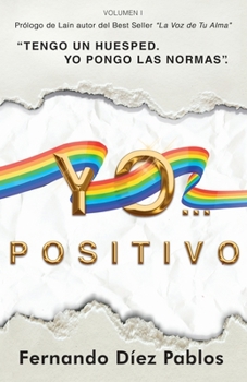 Paperback "Yo...positivo": "Tengo un huésped. Yo pongo las normas". [Spanish] Book