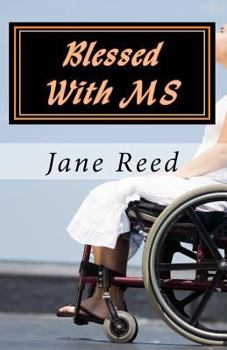 Paperback Blessed with MS: How God Used Multiple Sclerosis to Save My Life Book