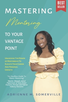Paperback Mastering Mentoring to Your Vantage Point Book