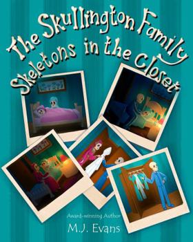 Paperback The Skullington Family Skeletons in the Closet: A Funny Book to Get Preschool Kids to Go to Bed...and Stay There! Book