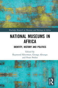 Hardcover National Museums in Africa: Identity, History and Politics Book
