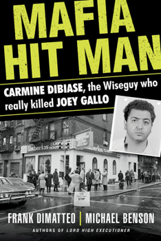 Paperback Mafia Hit Man Carmine Dibiase: The Wiseguy Who Really Killed Joey Gallo Book
