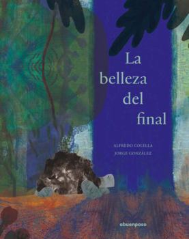 Hardcover La Belleza del Final [Spanish] Book