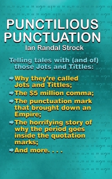 Punctilious Punctuation: Telling tales with (and of) those jots and tittles