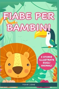Paperback Fiabe Per Bambini: 3 storie illustrate sugli animali [Italian] Book
