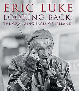 Hardcover Looking Back: The Changing Faces of Ireland Book