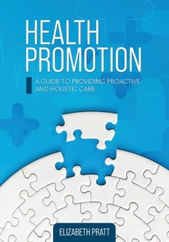 Paperback Health Promotion: A Guide to Providing Proactive and Holistic Care Book