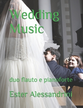 Wedding Music: duo flauto e pianoforte (Italian Edition)