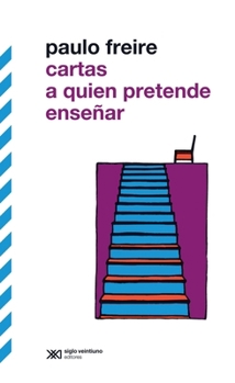 Paperback Cartas a Quien Pretende Enseñar [Spanish] Book
