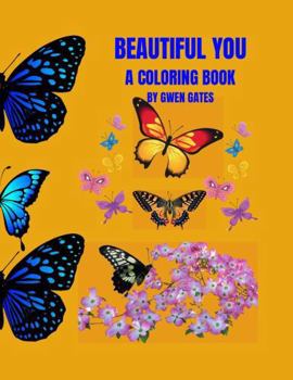 Paperback Beautiful You: A Coloring Book