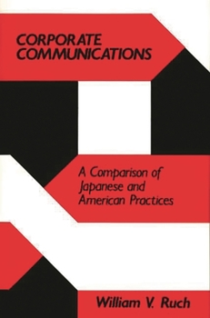 Hardcover Corporate Communications: A Comparison of Japanese and American Practices Book