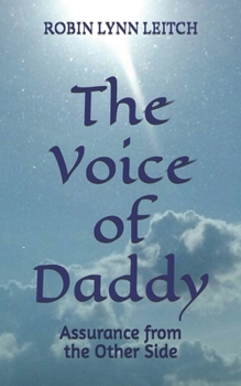 Paperback The Voice of Daddy: Assurance from the Other Side Book