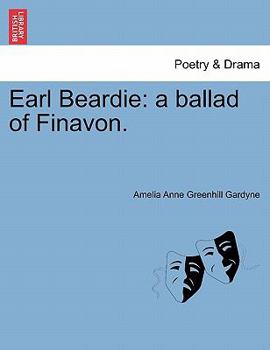 Paperback Earl Beardie: A Ballad of Finavon. Book