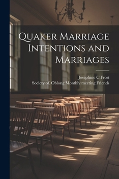 Paperback Quaker Marriage Intentions and Marriages Book
