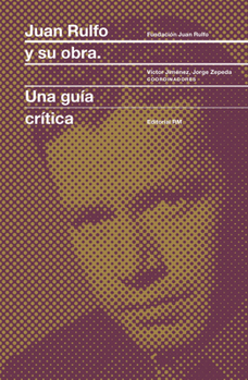 Hardcover Juan Rulfo Y Su Obra: Juan Rulfo and His Oeuvre, Spanish Edition Book