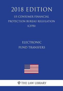 Electronic Fund Transfers (US Consumer Financial Protection Bureau Regulation) (CFPB)