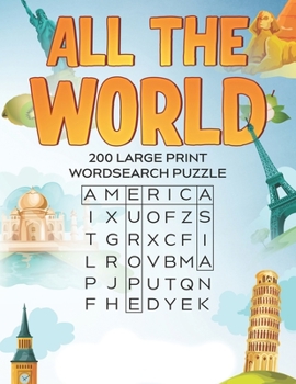 Paperback All the World: 200 Large Print Word Search: for Adults, Seniors and teens Book