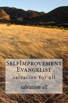 Paperback SelfImprovement Evangelist: salvation for all Book