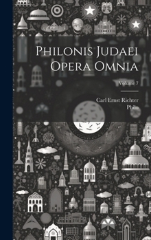 Hardcover Philonis Judaei Opera Omnia; Volume 7 [Latin] Book