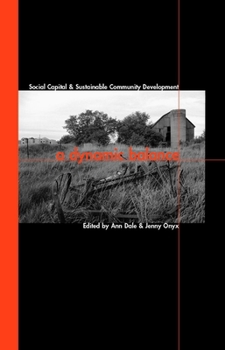 Hardcover A Dynamic Balance: Social Capital and Sustainable Community Development Book