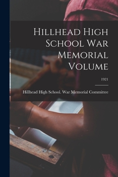 Paperback Hillhead High School War Memorial Volume; 1921 Book