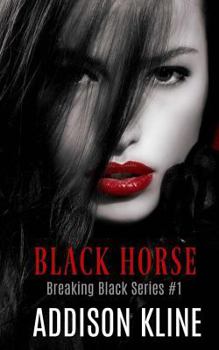 Black Horse - Book #1 of the Breaking Black