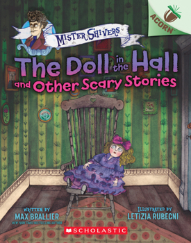 Paperback The Doll in the Hall and Other Scary Stories: An Acorn Book (Mister Shivers #3): Volume 3 Book