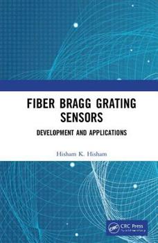 Hardcover Fiber Bragg Grating Sensors: Development and Applications Book