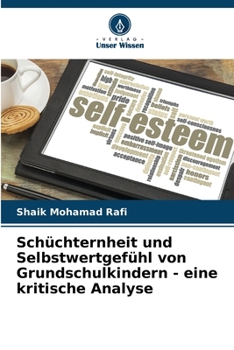 Paperback Schüchternheit und Selbstwertgefühl von Grundschulkindern - eine kritische Analyse [German] Book