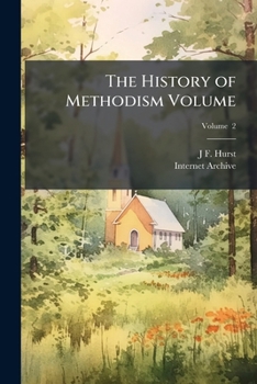 Paperback The History of Methodism Volume; Volume 2 Book