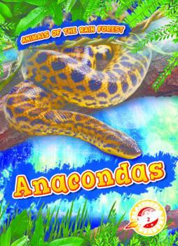 Anacondas - Book  of the Scholastic: Blastoff!  Animals of the Rain Forest