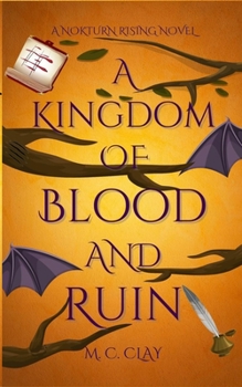 A Kingdom of Blood and Ruin - Book #5 of the Nokturn Rising