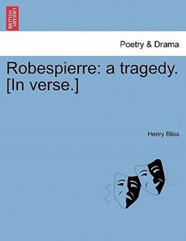 Paperback Robespierre: A Tragedy. [In Verse.] Book