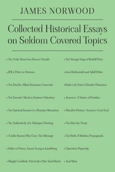 Paperback Collected Historical Essays on Seldom Covered Topics Book