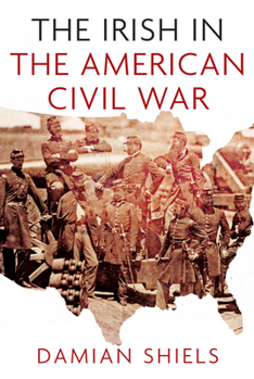 Paperback The Irish in the American Civil War Book