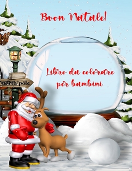 Christmas Coloring Book for Kids: Christmas Activity Pages for Boys and Girls with Santa, Snowmen, Christmas Tree and More